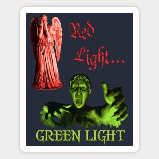 Red Light... GREEN LIGHT Magnet